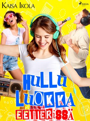 cover image of Hullu luokka eetterissä